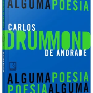 Alguma poesia - por Carlos Drummond de Andrade